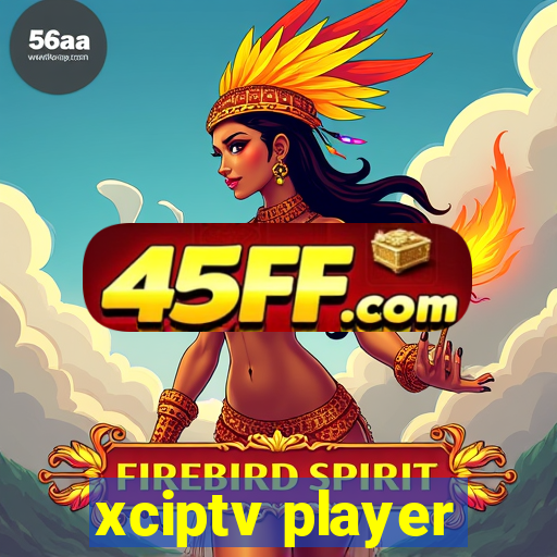 xciptv player